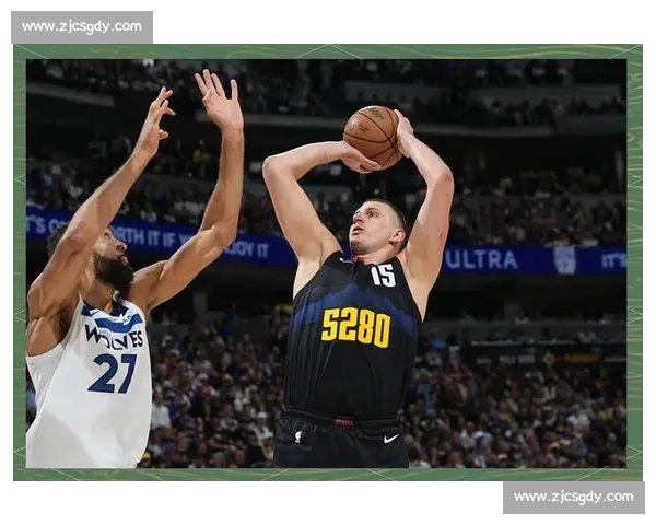 NBA森林狼对阵掘金直播前瞻焦点大战攻防对决与胜负走势深度解析